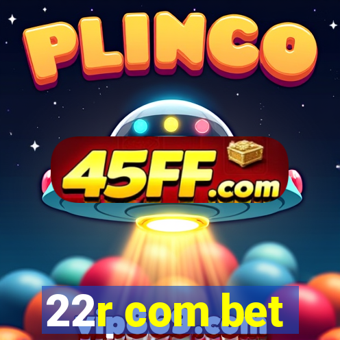 22r com bet